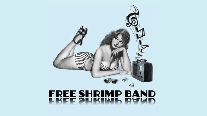 free shrimp band